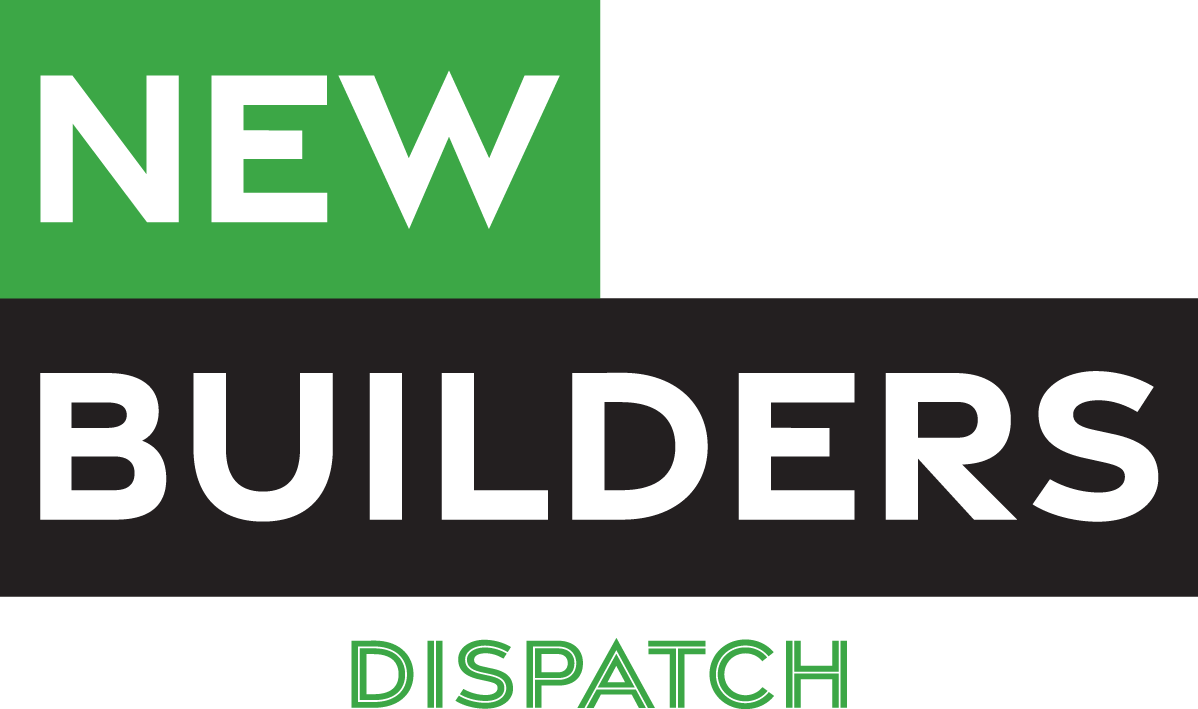 New Builders Dispatch